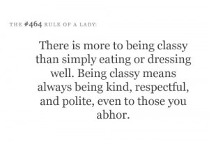 ... Quotes, Classic Elegant, Be Classy Quotes, Quotes Life, Stay Classy