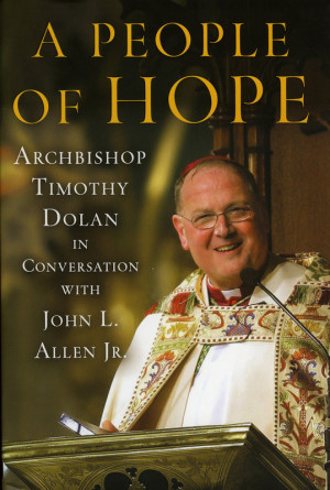 People of Hope: Archbishop Timothy Dolan in conversation with John ...