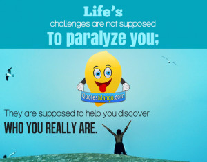 ... this Help Quotes Life Challenges Are Not Supposed Paralyze You picture