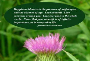 ... in the presence of self respect and the absence of ego happiness quote