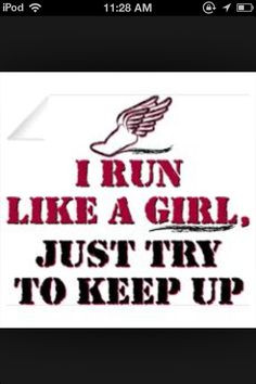 ... try and keep up track and field quote more girls chase sprinter quotes