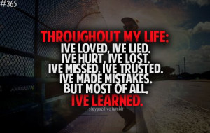 Inspirational Quote: Throughout My Life I’ve Loved, I’ve Lied, I ...