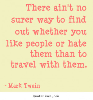 Travel Quotes Mark Twain Top friendship quote from mark