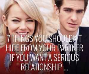Things You Shouldn't Hide From Your Partner If You Want A Serious ...