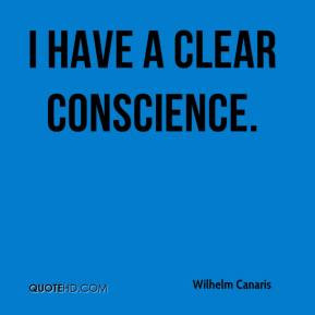 Wilhelm Canaris - I have a clear conscience.