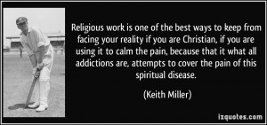 Religious work is one of the best ways to keep from facing your ...