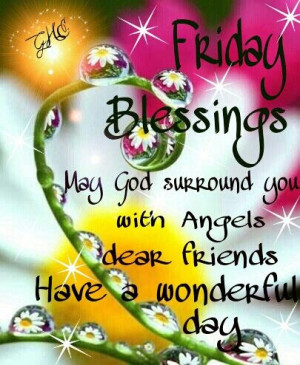 have a happy friday quotes have a blessed friday quotes