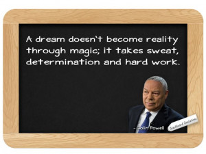 Blackboard Quotations: Colin Powell... on Dreams Coming True