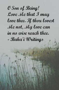 love me that i may love thee more bahai faith bahai quotes 2