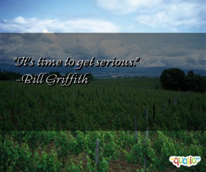 It's time to get serious .