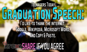 Funny Quotes - Teenagers of today. Graduation Speech. I ...