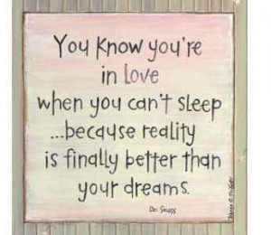 You Know You’re In Love When You Can’t Sleep Because Reality If ...