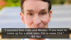 Five Amazing Quotes From Bill Nye, The Science Guy