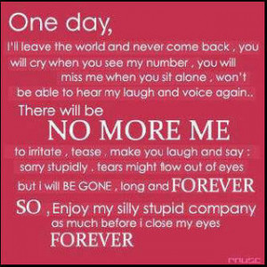 One Day, I’ll Leave The World And Never Come Back, You Will Cry When ...