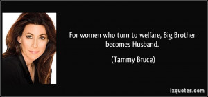 For women who turn to welfare, Big Brother becomes Husband. - Tammy ...