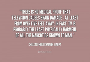 quote-Christopher-Lehmann-Haupt-there-is-no-medical-proof-that ...