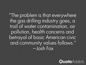 ... of basic American civic and community values follows.” — Josh Fox