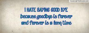 hate_saying_good-52387.jpg?i