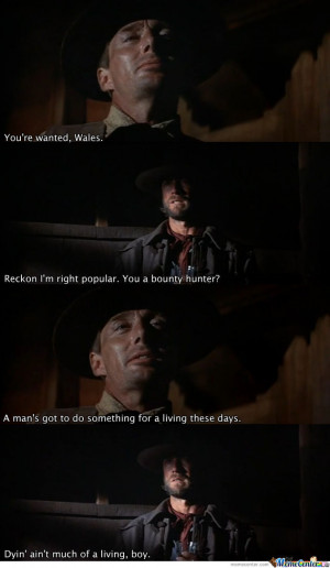 Josey Wales (Clint Eastwood) Quote