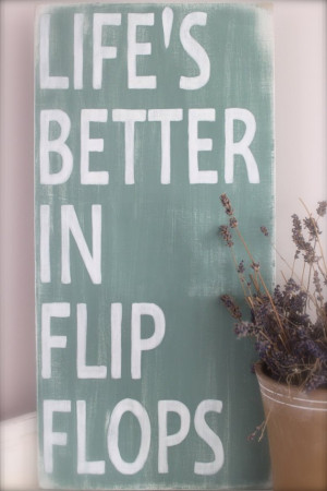 Beach Quote Custom Wood Sign Life's Better in Flip Flops