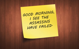Good morning assassins failed Wallpapers Pictures Photos Images