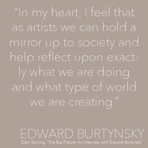 Edward Burtynsky artist quote