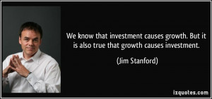 Investment Quotes We know that investment causes