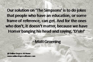 Quotes education. Our solution on 'The Simpsons' is to do jokes that ...