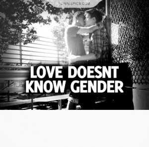 Love Doesnt Know Gender Quote