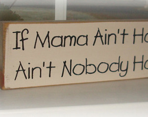 ... . sign sayings. Humorous mother sign. distressed sign. Primitive sign