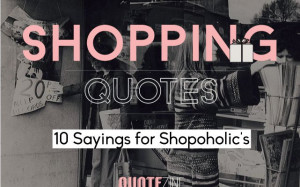 famous featured life trending shopping quotes 10 sayings for ...