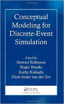 Conceptual Modeling for Discrete Event Simulation Hardcover August