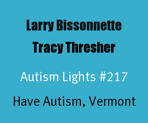 Autism Light: Larry Bissonnette and Tracy Thresher
