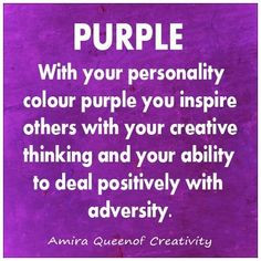 with your personality color purple you inspire others with your ...