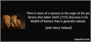 ... his Wealth of Nations than is generally realized. - John Henry Holland