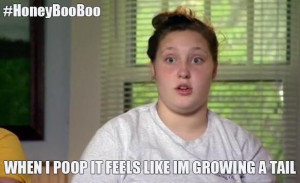When I poop it feels like I'm growing a tail