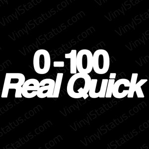 Be the first to review “0-100 REAL QUICK Decal” Cancel reply