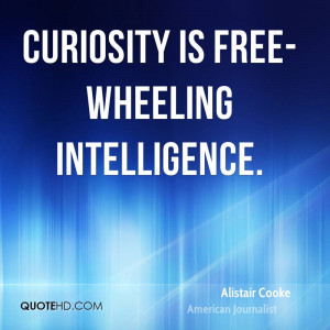 Alistair Cooke Intelligence Quotes
