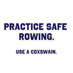 practice_safe_rowing_use_a_coxswain_decal.jpg?color=White&height=250 ...