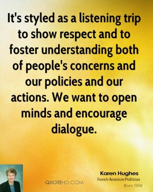 It's styled as a listening trip to show respect and to foster ...