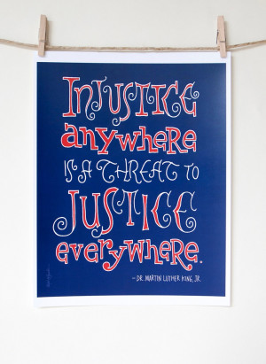 ... is a threat to justice everywhere.