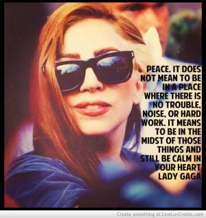 Quote by Lady Gaga.