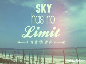 The Sky Has No Limit Quotes