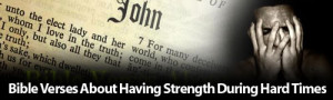 Bible Verses About Having Strength During Hard Times