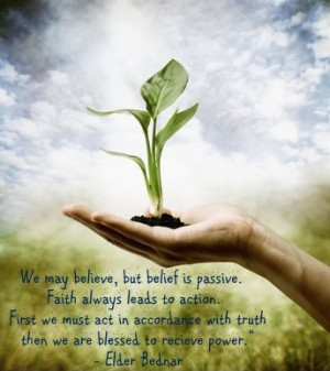 Elder Bednar Faith v. Belief quote