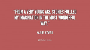 hayley atwell quotes from a very young age stories fuelled my ...