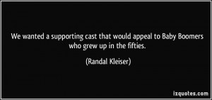 ... appeal to Baby Boomers who grew up in the fifties. - Randal Kleiser