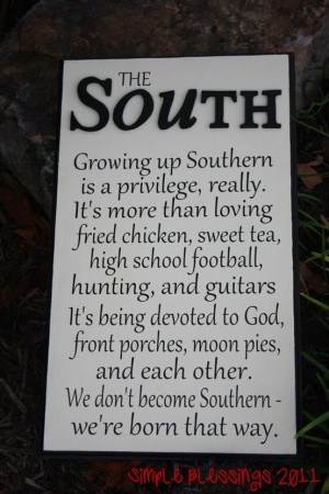 ... miss living in the south but i can t get away the south is in my blood