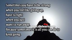 When You Feel Like Giving Up, Feel, Fight, Giving, Giving up, Like ...