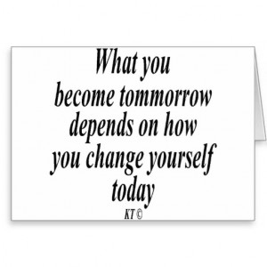 Quote for changing your life today greeting card